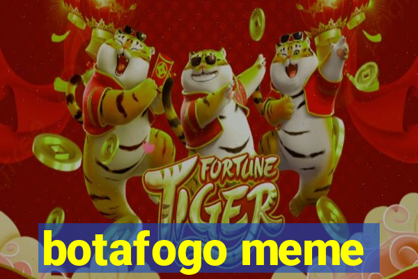 botafogo meme